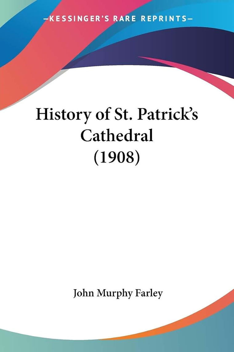 History of St. Patrick's Cathedral (1908)