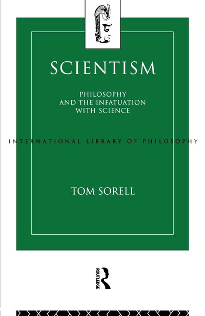 Scientism (International Library of Philosophy)