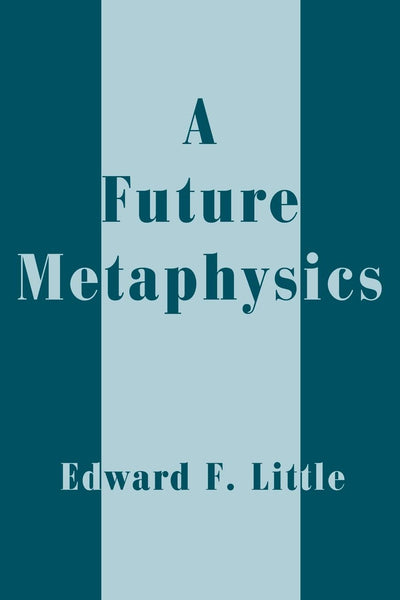 A Future Metaphysics