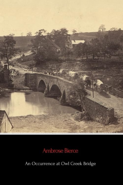 An Occurrence at Owl Creek Bridge (Illustrated)