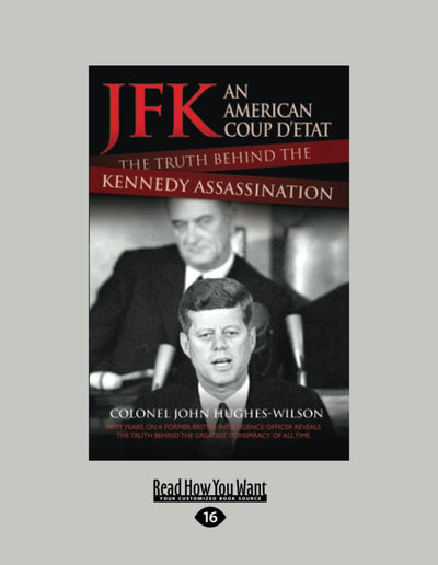 JFK - An American Coup D'etat: The Truth Behind the Kennedy Assassination [large print edition]