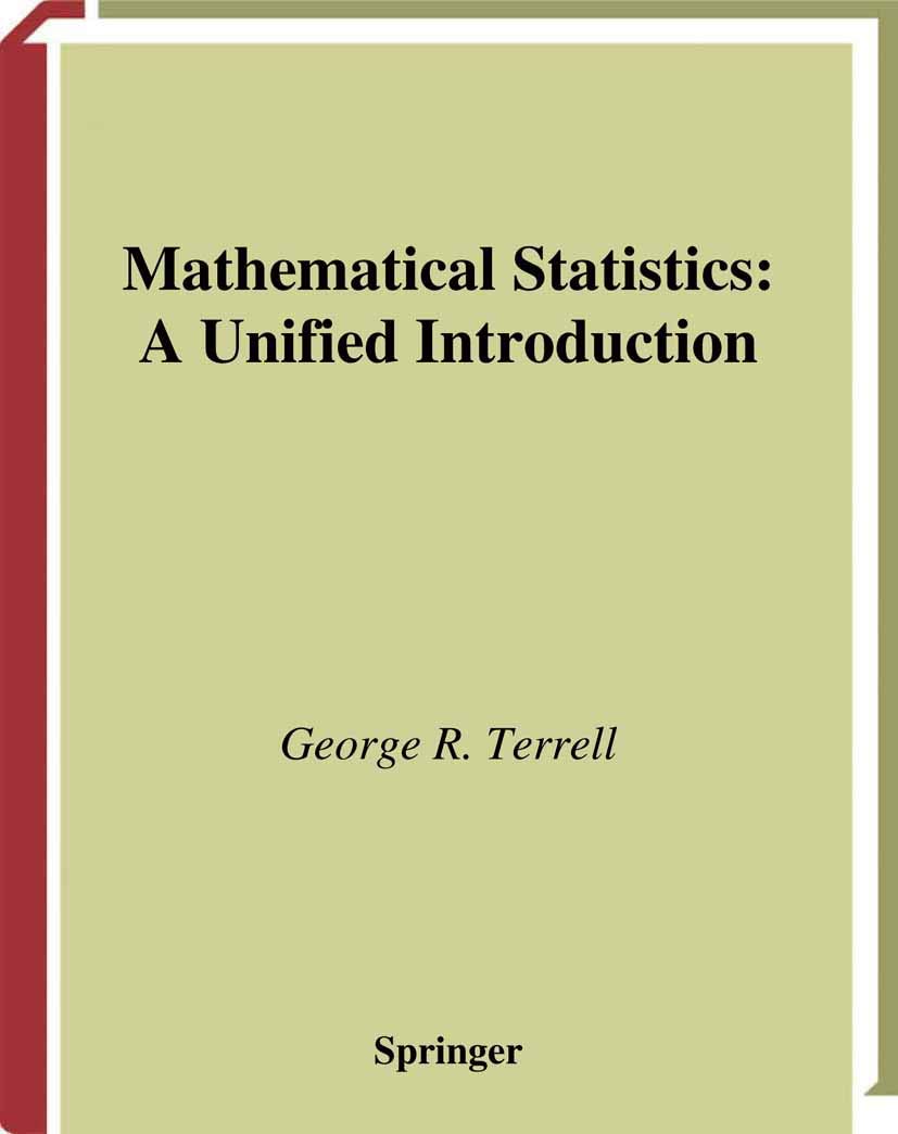 Mathematical Statistics: A Unified Introduction (Springer Texts in Statistics)
