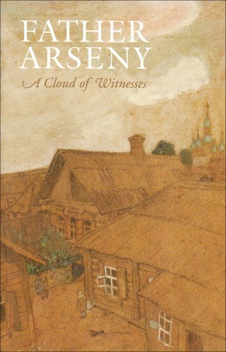 Father Arseny: A Cloud of Witnesses by Bouteneff, Vera