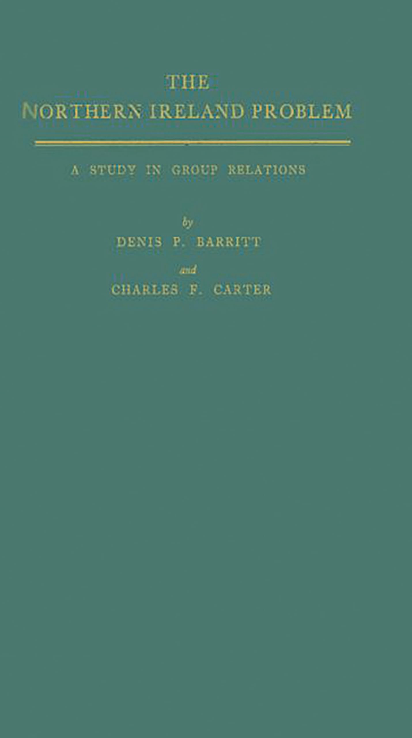 The Northern Ireland Problem: A Study in Group Relations