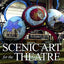 Scenic Art for the Theatre: History, Tools and Techniques