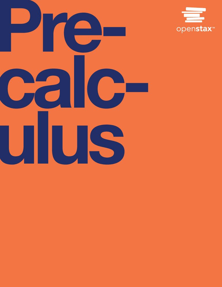 Precalculus by OpenStax (Official Print Version, hardcover, full color)