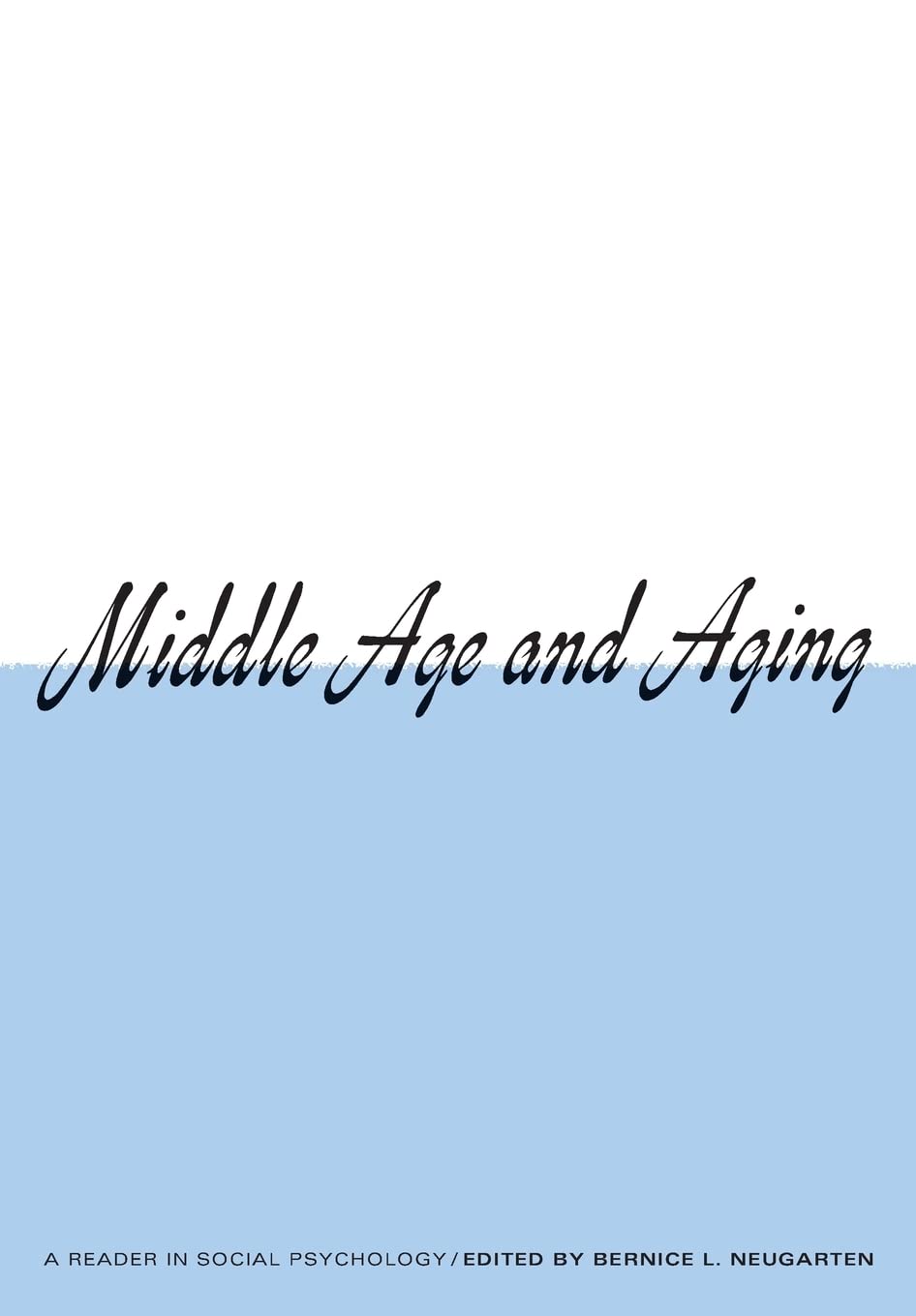 Middle Age and Aging (Reader in Social Psychology)