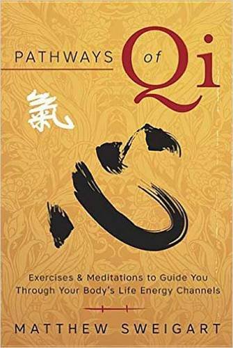 Pathways of Qi: Exercises & Meditations to Guide You Through