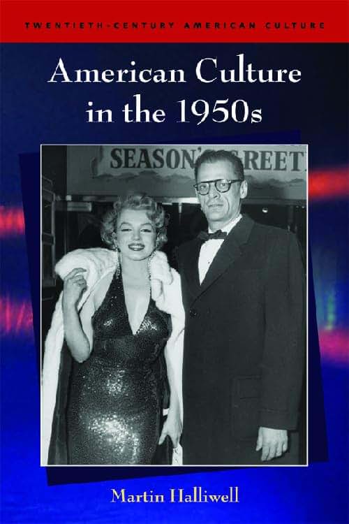 American Culture in the 1950s (Twentieth-Century American Culture)