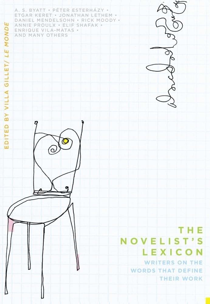 The Novelists Lexicon: Writers on the Words That Define Their Work