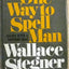 One Way to Spell Man: Essays with a Western Bias