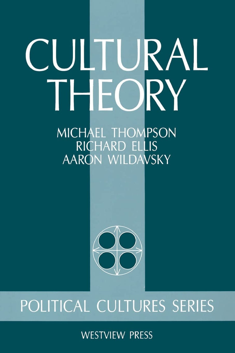 Cultural Theory (Political Cultures Series)