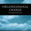 Organizational Change: Sociological Perspectives