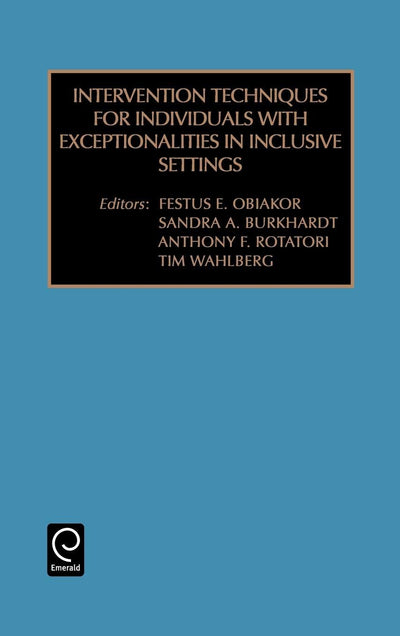 Intervention Techniques for Individuals with Exceptionalities in Inclusive Settings (Advances in Special Education, 13)