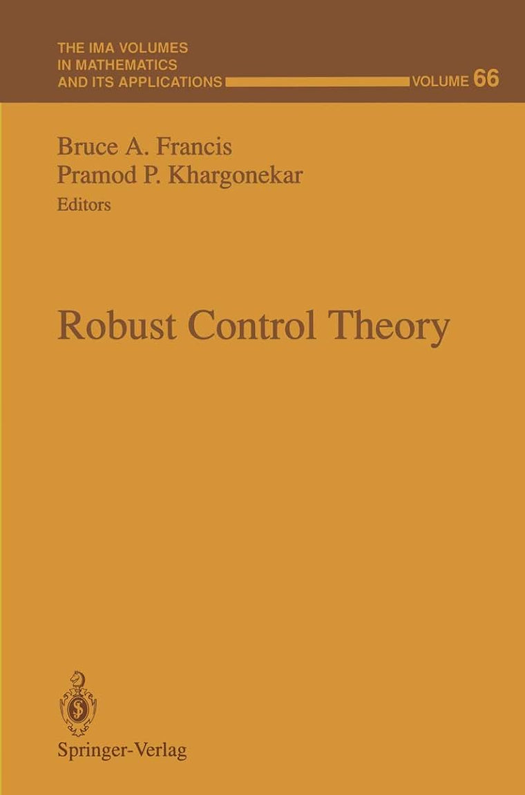Robust Control Theory (The IMA Volumes in Mathematics and its Applications, 66)