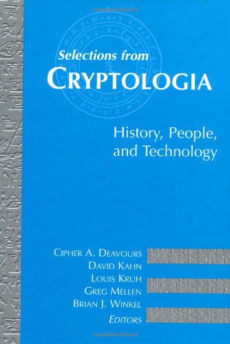 Selections from Cryptologia: History, People, and Technology (Artech House Telecommunications Library)