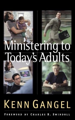 Ministering to Today's Adults (Swindoll Leadership Library)