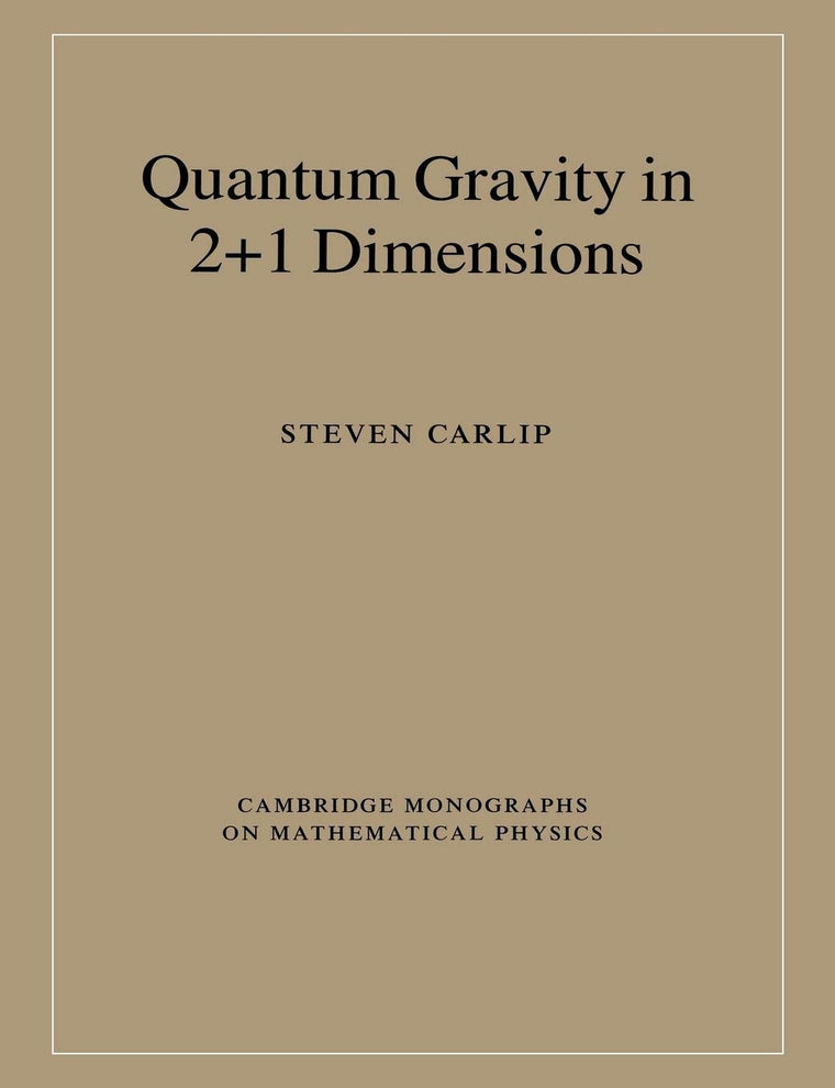 Quantum Gravity in 2+1 Dimensions (Cambridge Monographs on Mathematical Physics)