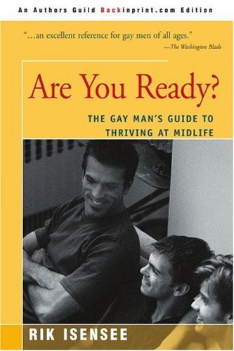 Are You Ready?: The Gay Man's Guide to Thriving at Midlife