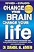 Change Your Brain, Change Your Life: Revised and Expanded Ed