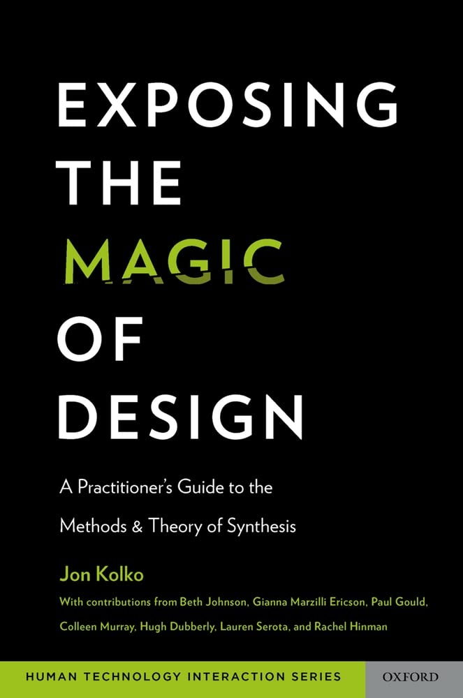Exposing the Magic of Design: A Practitioner's Guide