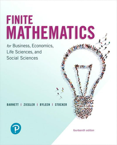 Finite Mathematics for Business, Economics, Life Sciences, a