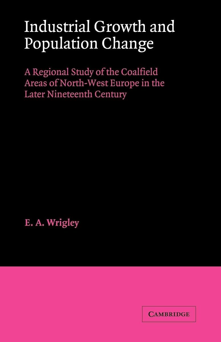 Industrial Growth and Population Change (Cambridge Studies in Economic History)