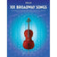 101 Broadway Songs - Cello Sheet Music Collection  Instrumental Folio for Beginner to Intermediate Players  Easy-to-Play Broadway Favorites  Cello Songbook with Chord Symbols and Melodies