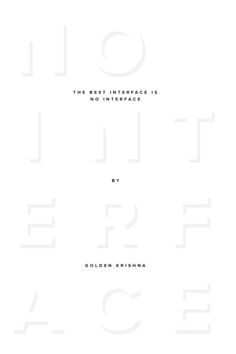 The Best Interface Is No Interface: The Simple Path to Brilliant Technology (Voices That Matter)