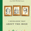I Never Knew That About the Irish by Winn, Christopher