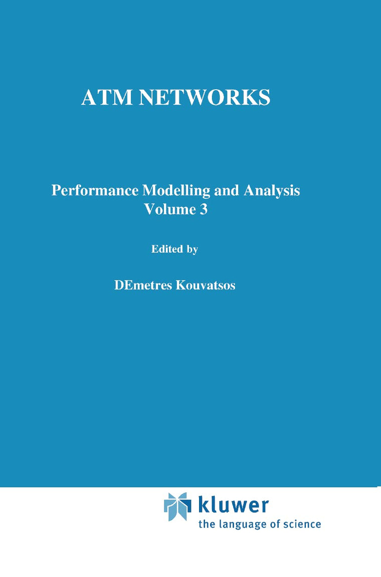 ATM Networks: Performance Modelling and Evaluation, Vol. 3