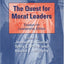 The Quest for Moral Leaders: Essays on Leadership Ethics (New Horizons in Leadership Studies series)