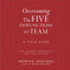 Overcoming the Five Dysfunctions of a Team: A Field Guide