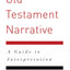 Old Testament Narrative: A Guide to Interpretation