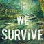 If We Survive