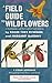A Field Guide to Wildflowers of Northeastern and North-central North America (The Peterson Field Guide Series, 17)