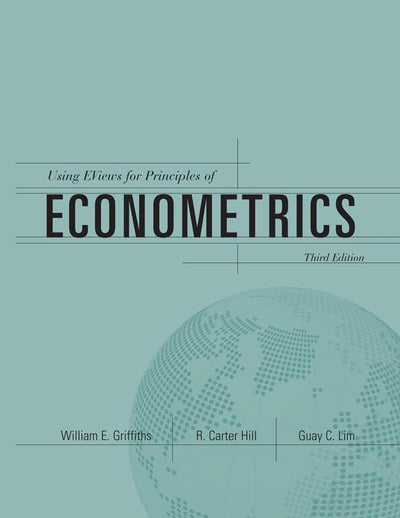 Using EViews for Principles of Econometrics