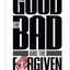 The Good, the Bad and the Forgiven
