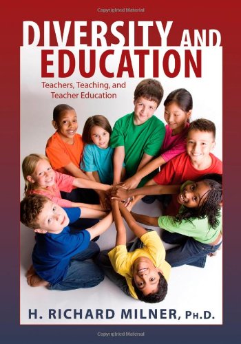 Diversity and Education: Teachers, Teaching, and Teacher Education