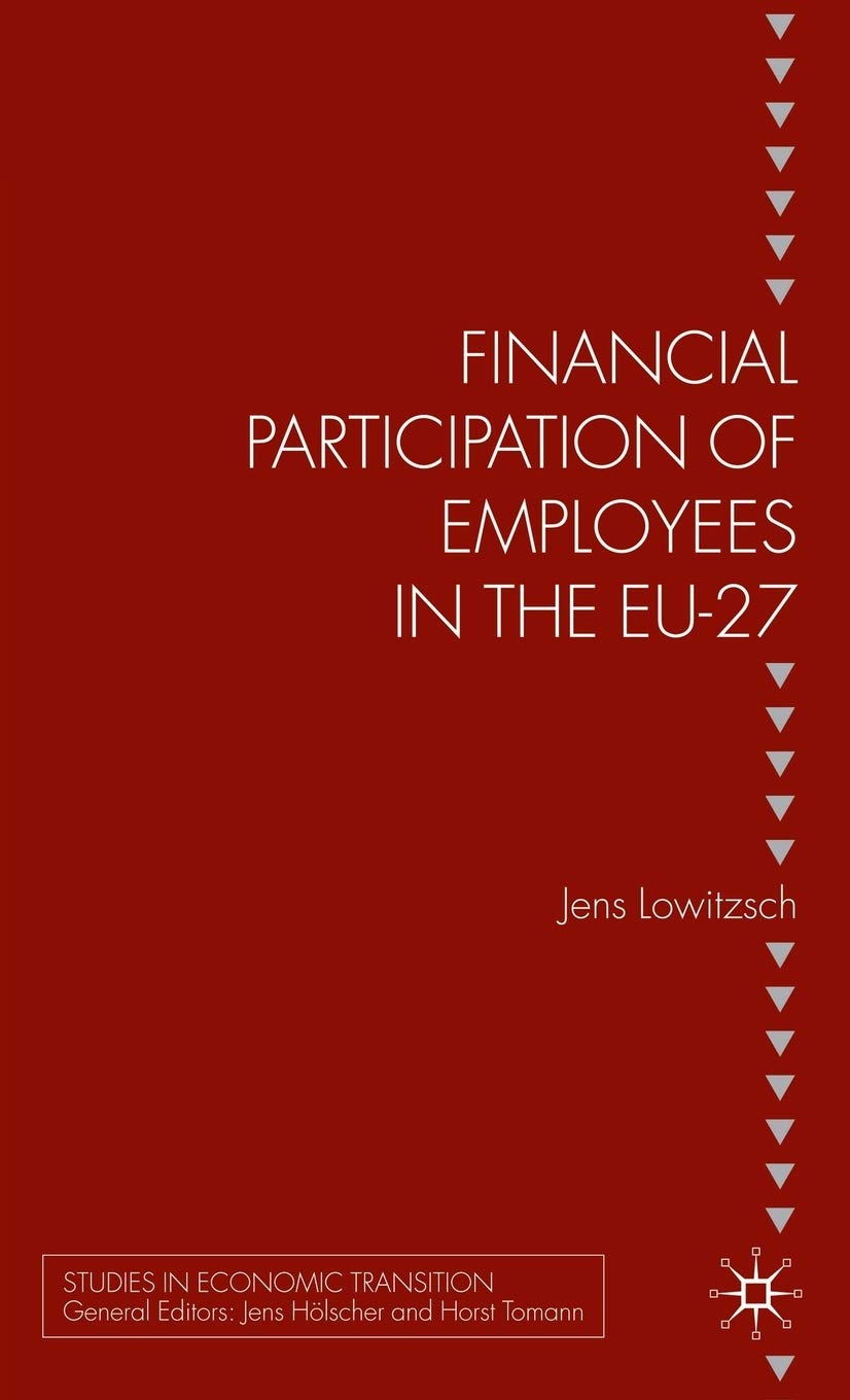 Financial Participation of Employees in the EU-27 (Studies in Economic Transition)