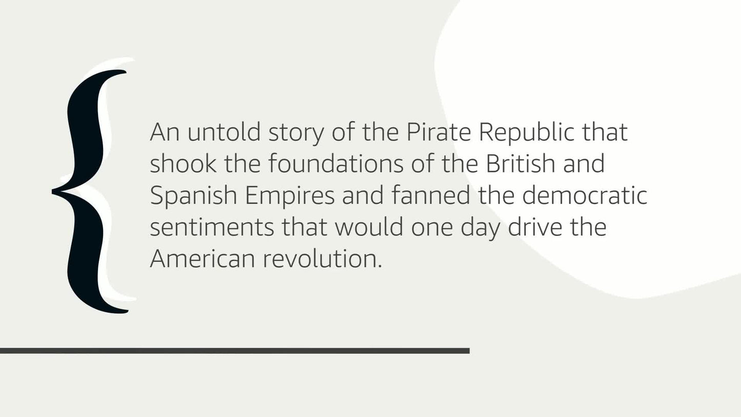 The Republic of Pirates: Being the True and Surprising Story