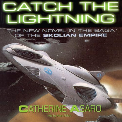 Catch the Lightning (Saga of the Skolian Empire)