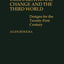 Organizational Change and the Third World: Designs for The Twenty-First Century