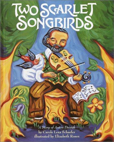 Two Scarlet Songbirds: A Story of Anton Dvorak