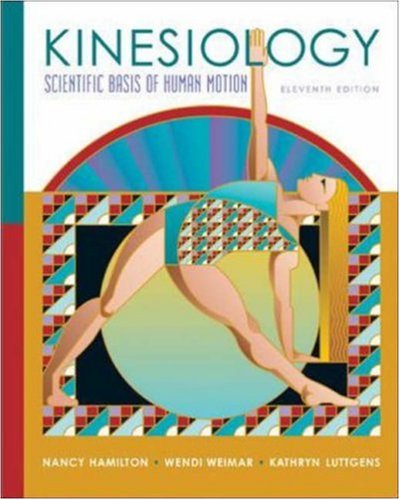 Kinesiology: Scientific Basis of Human Motion