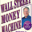 Wall Street Money Machine, Volume 1