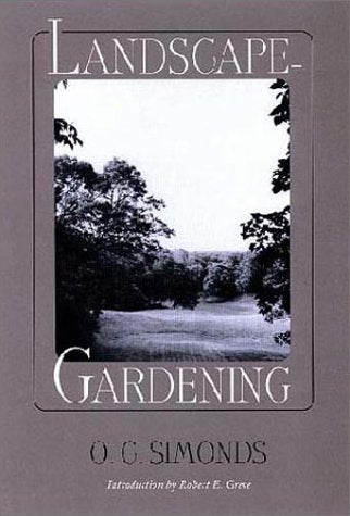 Landscape-Gardening (1920) (American Society of Landscape Architects Centennial Reprint)