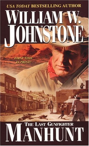 Manhunt: (The Last Gunfighter)