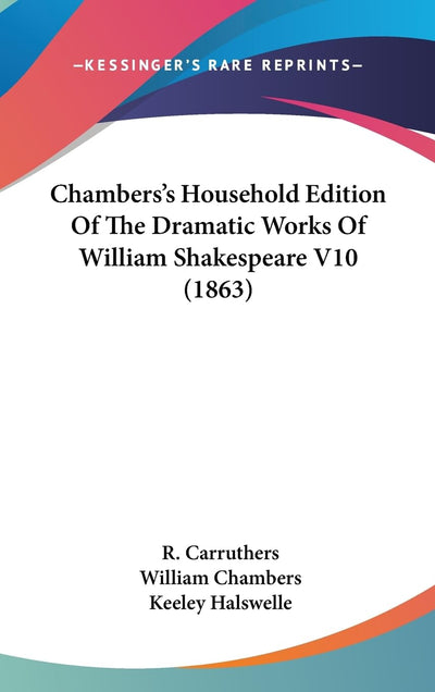 Chambers's Household Edition Of The Dramatic Works Of William Shakespeare V10 (1863)