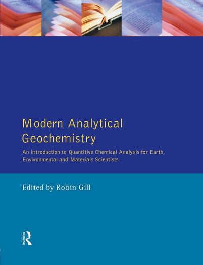 Modern Analytical Geochemistry (Longman Geochemistry Series)